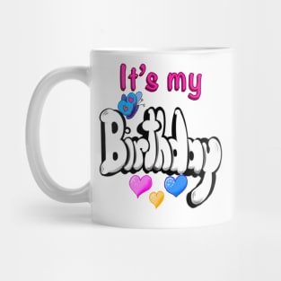 Its my birthday Mug